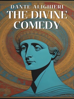 cover image of The Divine Comedy (The Inferno, the Purgatorio, and the Paradiso)